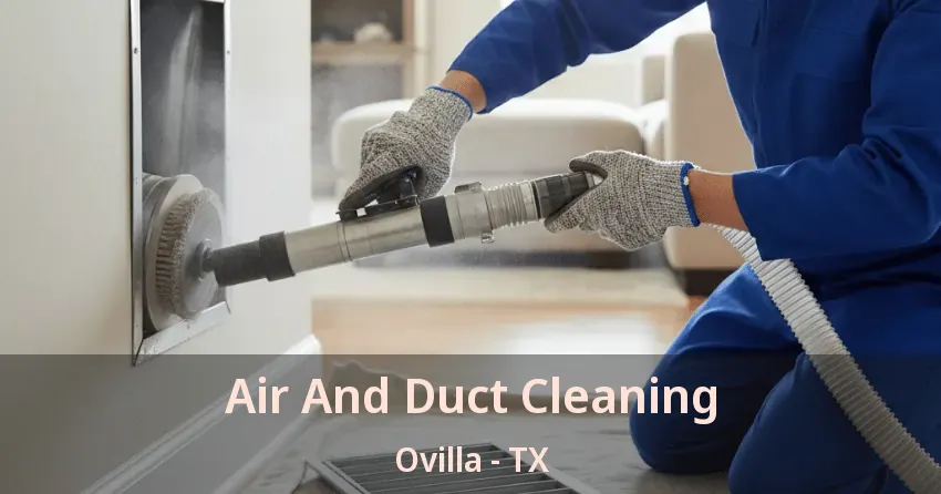 Air And Duct Cleaning Ovilla - TX