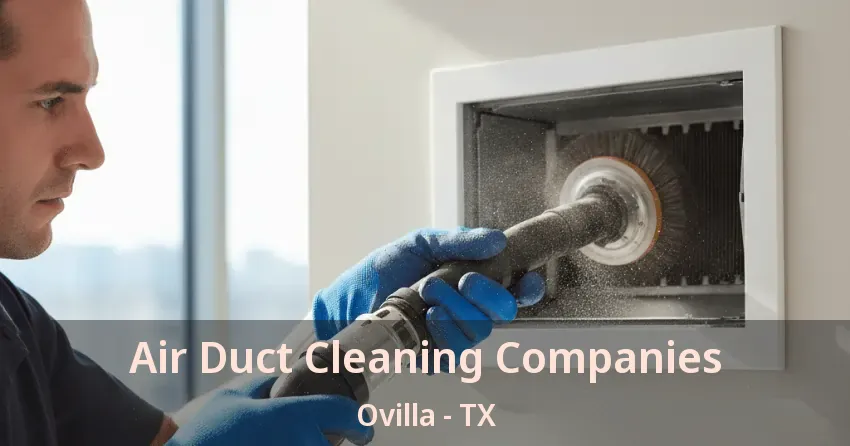 Air Duct Cleaning Companies Ovilla - TX