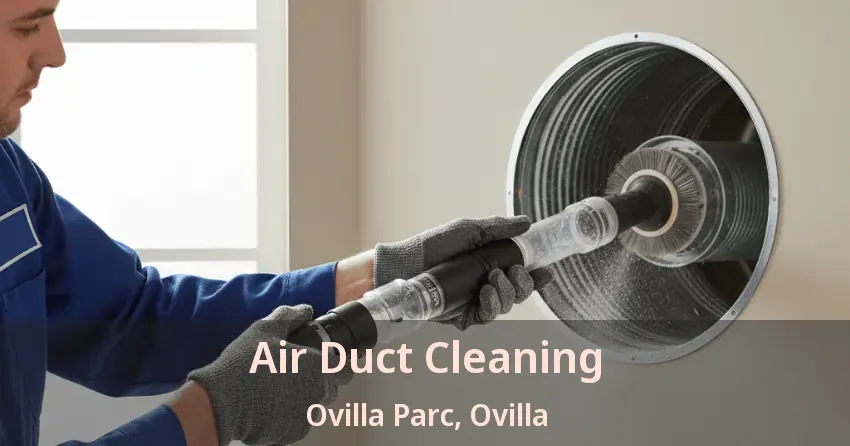 Air Duct Cleaning Ovilla Parc, Ovilla - TX Air Duct Cleaning Ovilla Parc, Ovilla - TX