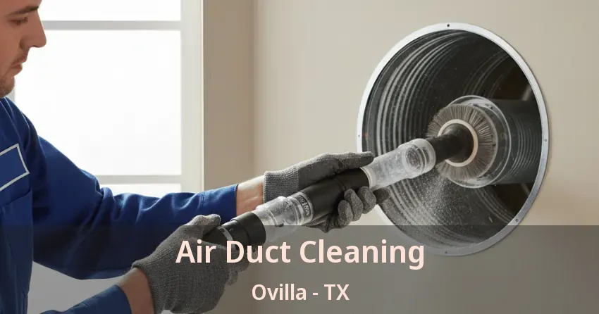 Air Duct Cleaning Ovilla - TX