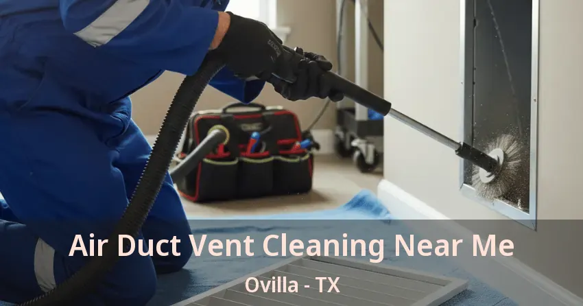 Air Duct Vent Cleaning Near Me Ovilla - TX