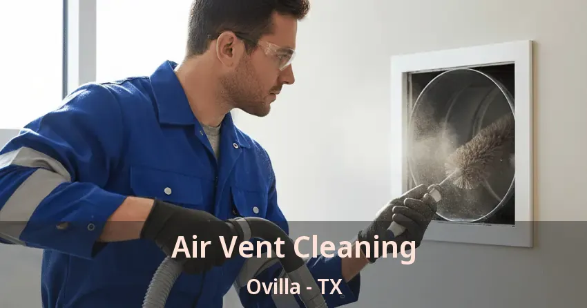 Air Vent Cleaning Ovilla - TX