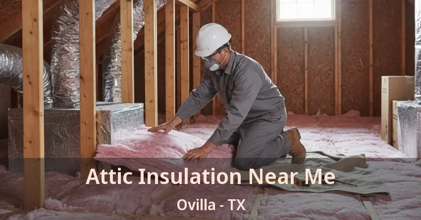 Attic Insulation Near Me Ovilla - TX
