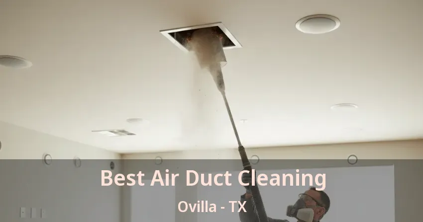 Best Air Duct Cleaning Ovilla - TX