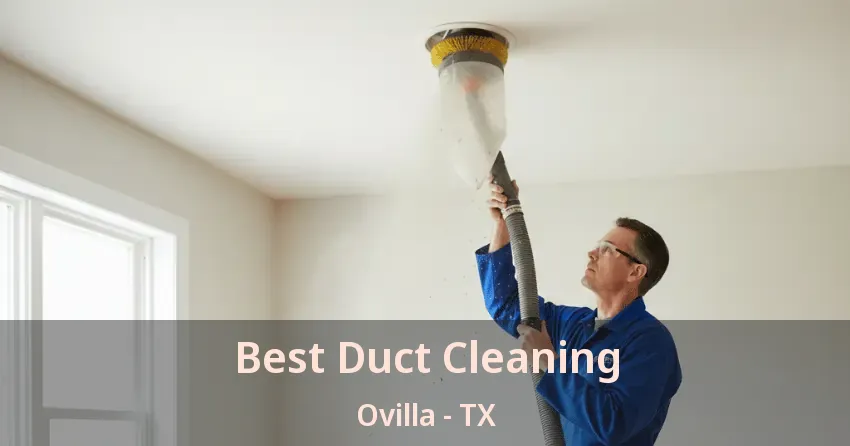 Best Duct Cleaning Ovilla - TX
