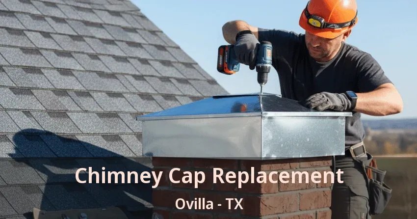 Chimney Cap Replacement Ovilla - TX