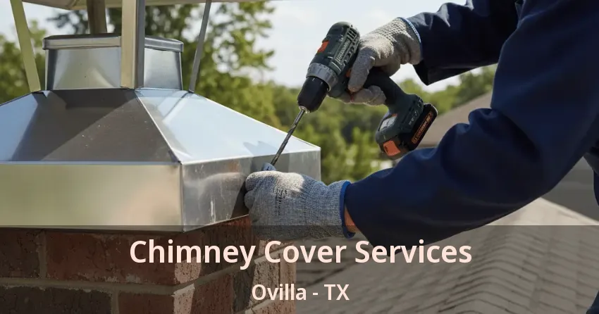 Chimney Cover Services Ovilla - TX