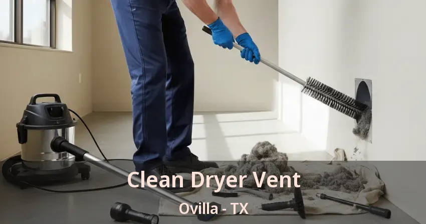 Clean Dryer Vent Ovilla - TX