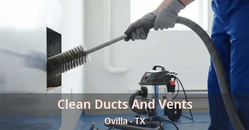 Clean Ducts And Vents Ovilla - TX