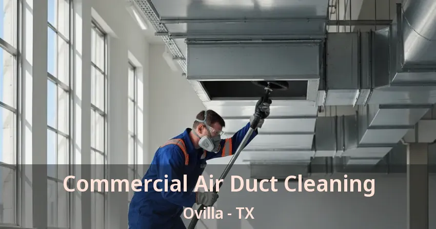 Commercial Air Duct Cleaning Ovilla - TX