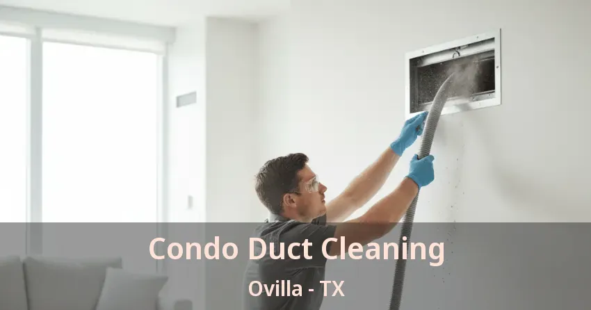 Condo Duct Cleaning Ovilla - TX Condo Duct Cleaning Ovilla - TX