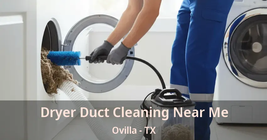 Dryer Duct Cleaning Near Me Ovilla - TX