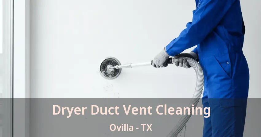 Dryer Duct Vent Cleaning Ovilla - TX