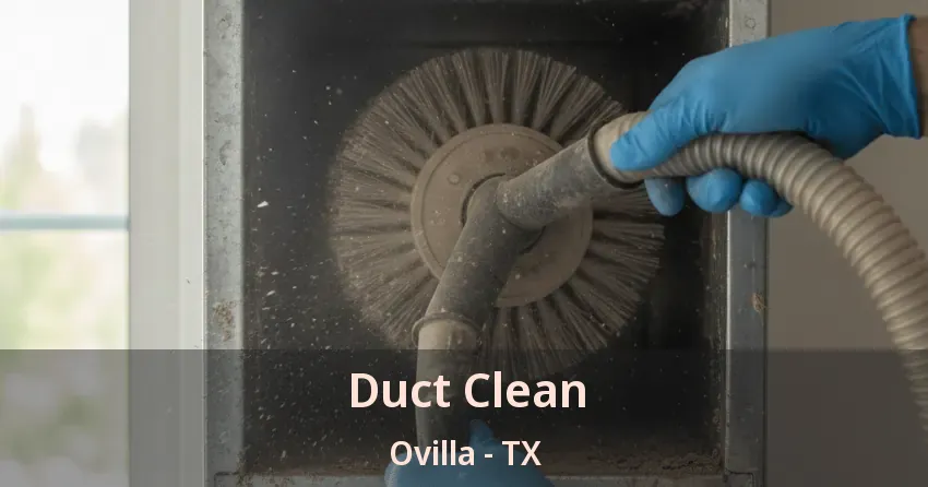 Duct Clean Ovilla - TX
