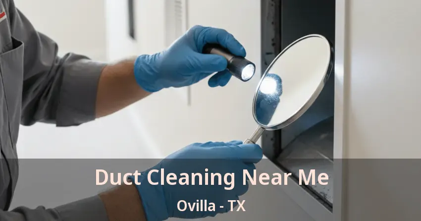 Duct Cleaning Near Me Ovilla - TX