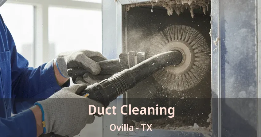 Duct Cleaning Ovilla - TX