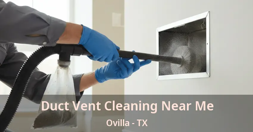 Duct Vent Cleaning Near Me Ovilla - TX Duct Vent Cleaning Near Me Ovilla - TX