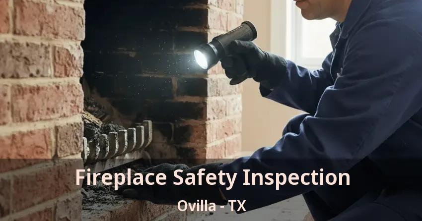 Fireplace Safety Inspection Ovilla - TX