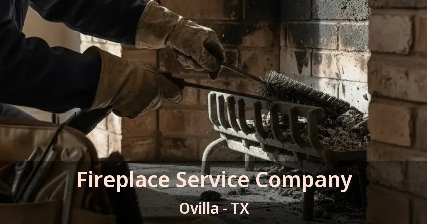 Fireplace Service Company Ovilla - TX