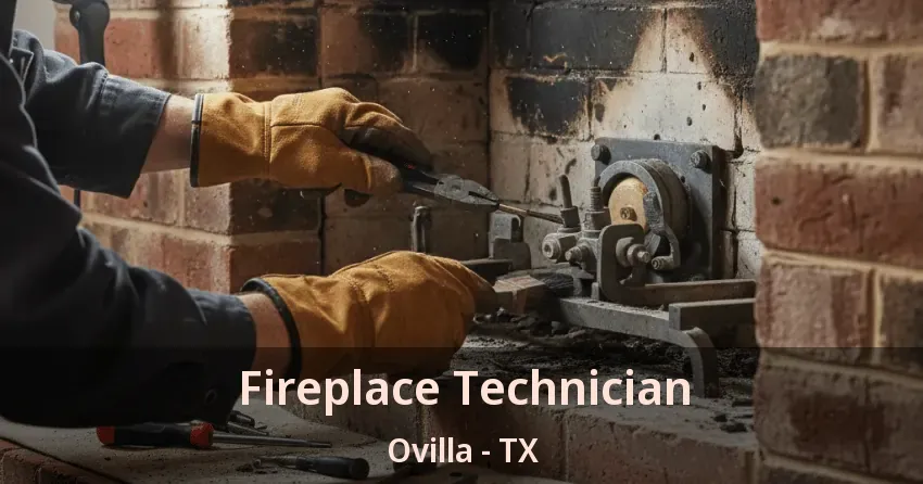 Fireplace Technician Ovilla - TX