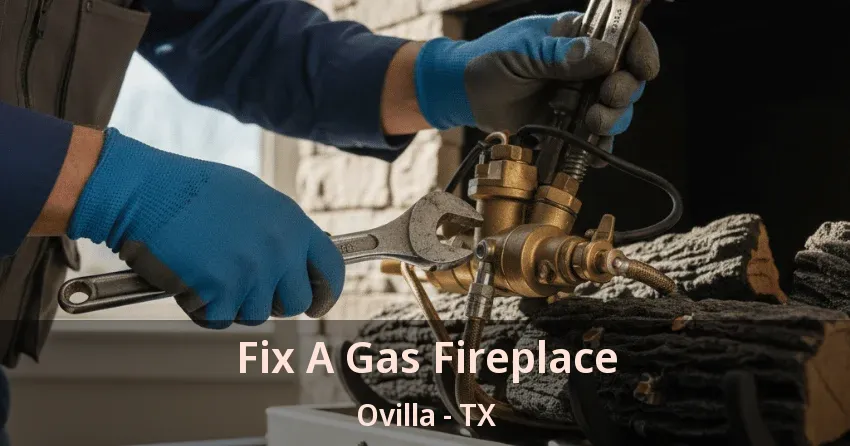Fix A Gas Fireplace Ovilla - TX