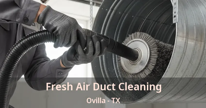 Fresh Air Duct Cleaning Ovilla - TX