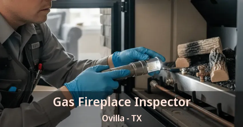 Gas Fireplace Inspector Ovilla - TX