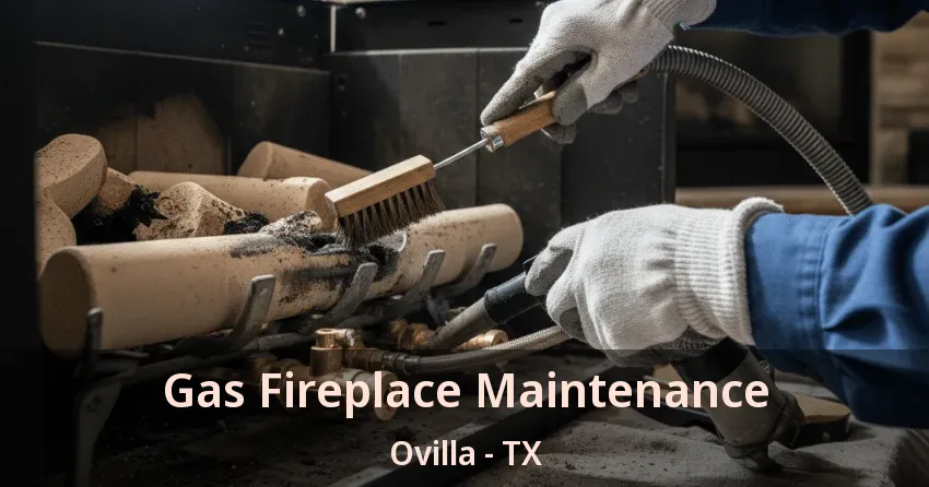 Gas Fireplace Maintenance Ovilla - TX