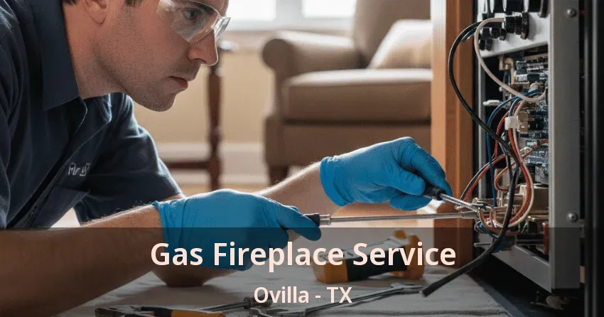 Gas Fireplace Service Ovilla - TX