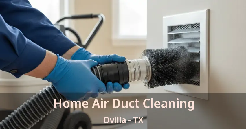 Home Air Duct Cleaning Ovilla - TX