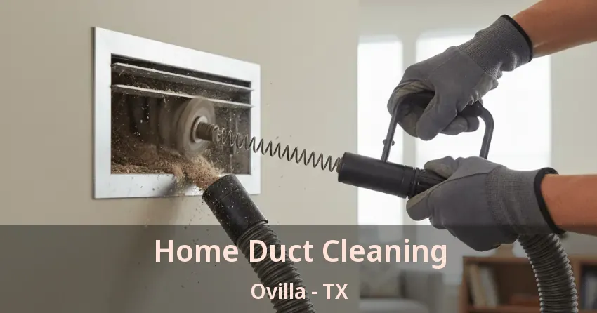 Home Duct Cleaning Ovilla - TX