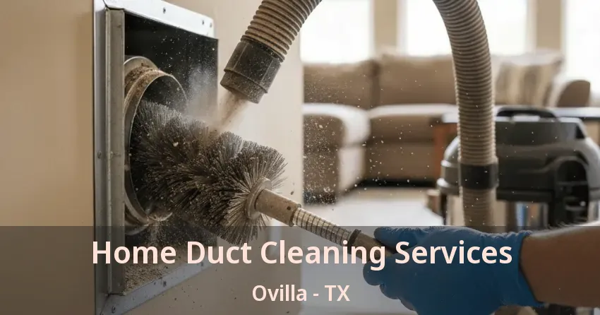 Home Duct Cleaning Services Ovilla - TX Home Duct Cleaning Services Ovilla - TX