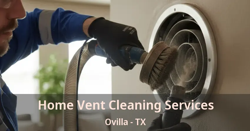 Home Vent Cleaning Services Ovilla - TX