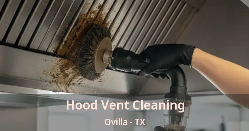 Hood Vent Cleaning Ovilla - TX