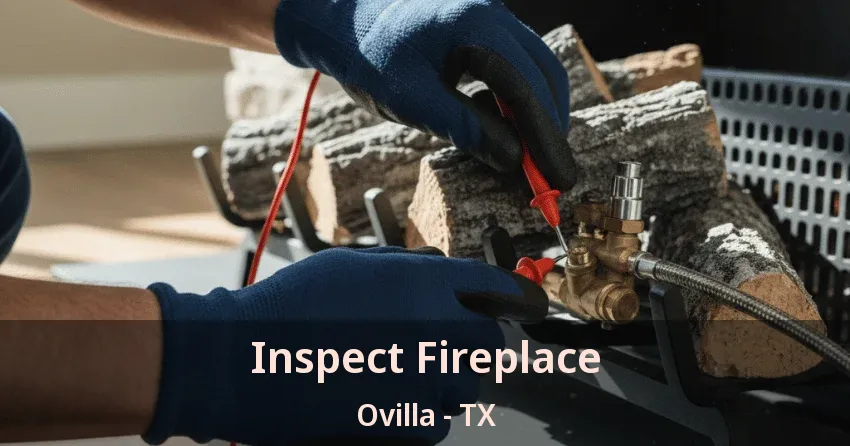 Inspect Fireplace Ovilla - TX