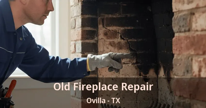 Old Fireplace Repair Ovilla - TX