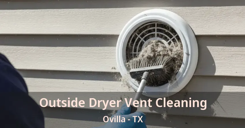 Outside Dryer Vent Cleaning Ovilla - TX