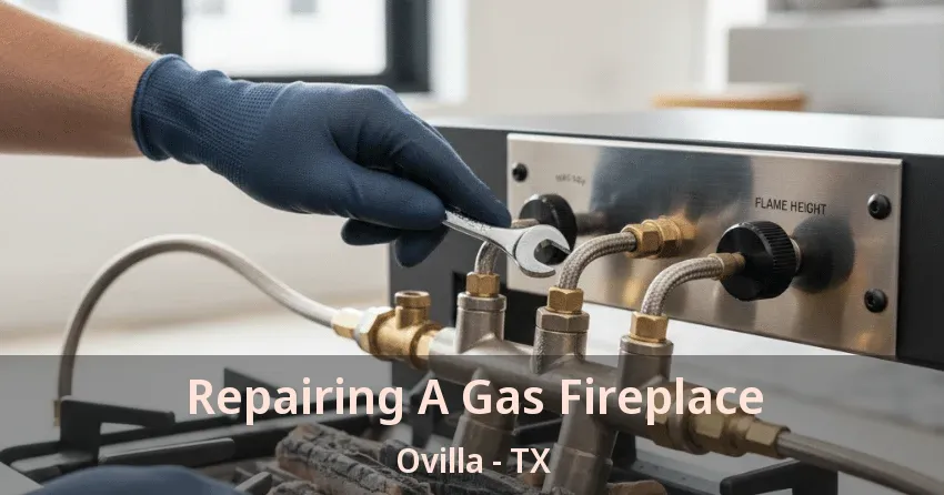 Repairing A Gas Fireplace Ovilla - TX