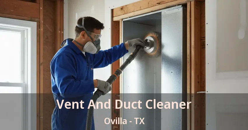 Vent And Duct Cleaner Ovilla - TX
