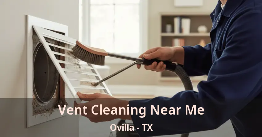 Vent Cleaning Near Me Ovilla - TX