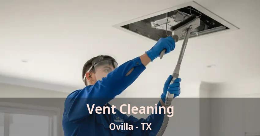 Vent Cleaning Ovilla - TX