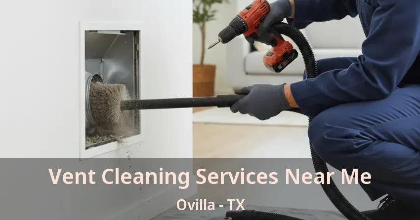 Vent Cleaning Services Near Me Ovilla - TX