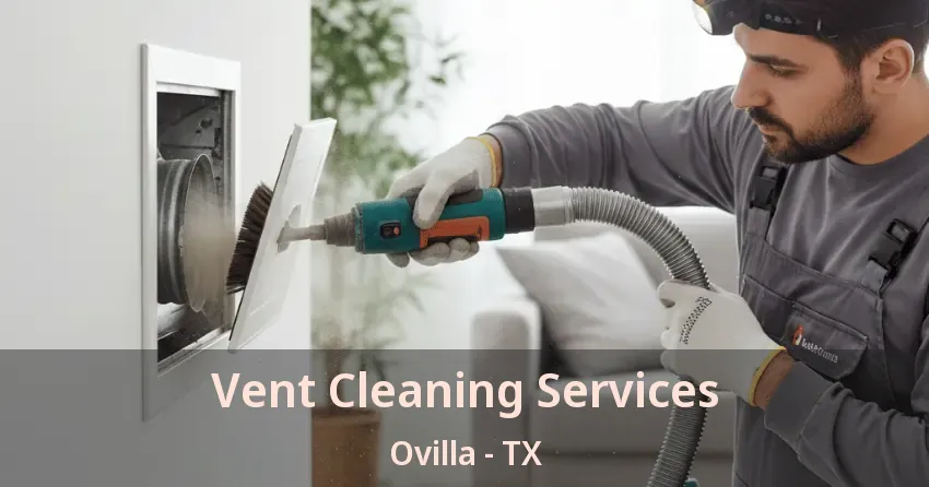 Vent Cleaning Services Ovilla - TX