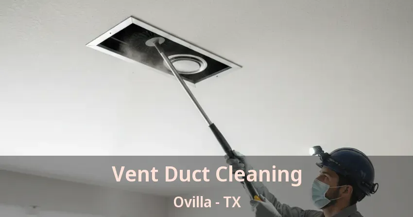 Vent Duct Cleaning Ovilla - TX